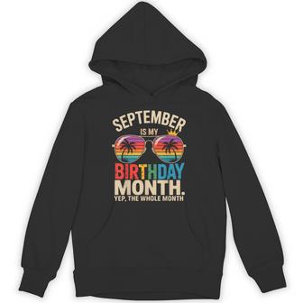 September Is My Birthday September Birthday Hoodie - Thegiftio