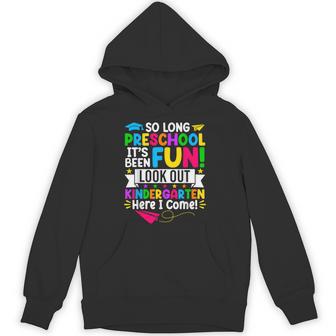So Long Preschool Its Been Fun Look Out Kindergarten Hoodie - Thegiftio UK