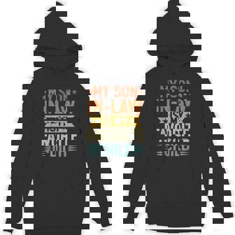 My Son-In-Law Is My Favorite Child Humor Family Fathers Day Hoodie - Thegiftio