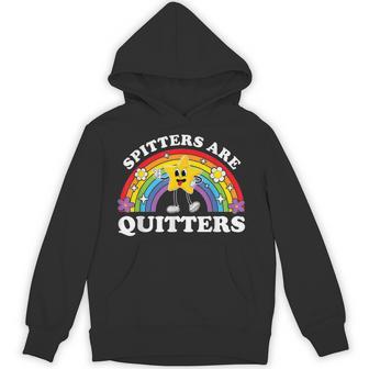 Spitters Are Quitters Raunchy Inappropriate Edgy Adult Humor Hoodie - Thegiftio UK
