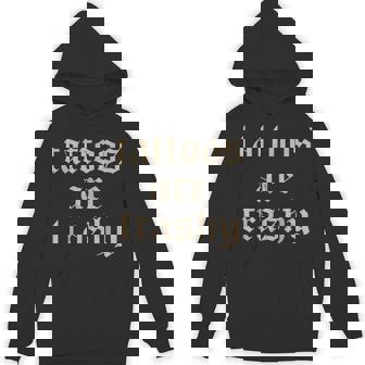 Tattoos Are Trashy Sarcasm Joke Tattoo Meme Hoodie | Mazezy