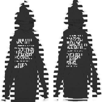 I Was Told There Would Be Horror Movies Hoodie - Thegiftio