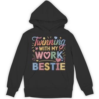 Twinning With My Work Bestie Hoodie - Thegiftio UK