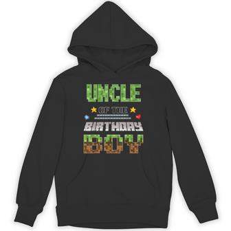 Uncle Of The Birthday Boy Video Gamer Pixel Birthday Party Hoodie - Thegiftio UK