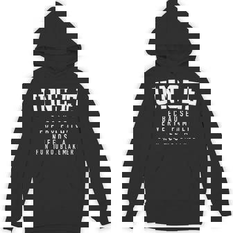 Uncle Because Every Family Needs Troublemaker Father's Day Hoodie - Monsterry