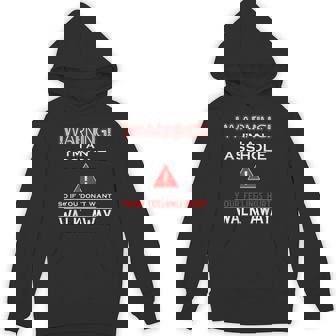 Warning I'm An Asshole So If You Don't Want Your Feelings Hoodie | Mazezy