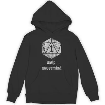 Welp Nevermind Nat 1 Hoodie - Thegiftio UK