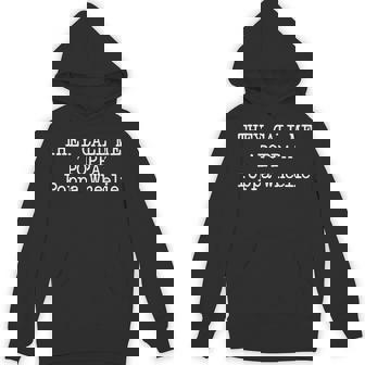 They Call Me Poppa Poppa Wheelie Saying Fathers Day Hoodie | Mazezy