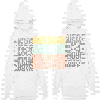 Awesome Like My Bonus Daughter Fathers Day Dad Hoodie - Monsterry