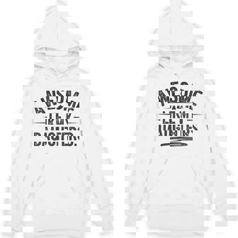 Awesome Like My Daughters Fathers Day Dad Hoodie - Monsterry