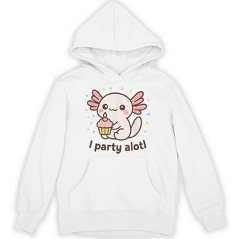 An Axolotl Birthday – Cute Kawaii Pun “I Party Alotl” Hoodie - Thegiftio