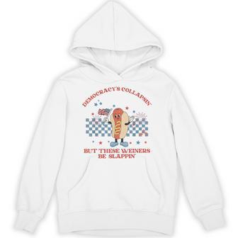 Democracy's Collapsin But These Weiners Be Slappin Hot Dog Hoodie - Thegiftio UK