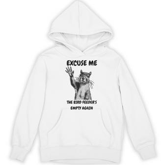 Excuse Me The Bird Feeder's Empty Again Squirrel Hoodie - Thegiftio UK