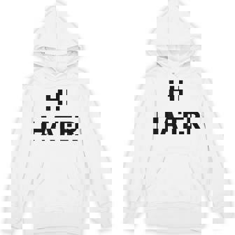 Hi Hater Bye Hater パーカー - Kawaiitshirt