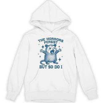 The Horrors Persist But So Do I Vintage Opossum Hoodie - Thegiftio UK