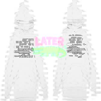 Later Gator Cute Graphic Alligator Hoodie - Thegiftio