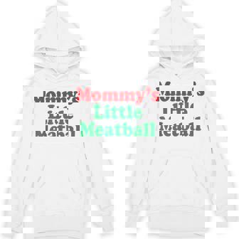 Mommy's Little Meatball Italian Hoodie | Mazezy