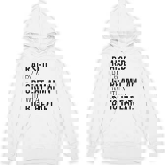 Raised By A Great Man With A Big Heart Father's Day Dad Hoodie - Monsterry