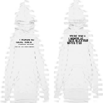 You Were Working As A Waitress In A Cocktail Bar Hoodie | Mazezy