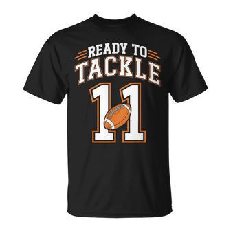 11Th Birthday Football Lover 11 Year Old Ready To Tackle 11 T-Shirt - Thegiftio UK