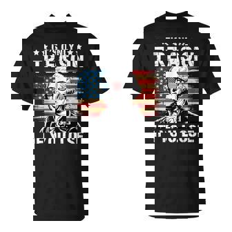 4Th Of July George Washington It's Only Treason If You Lose T-Shirt | Mazezy