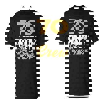 70 Geburtstag 70 Party Crewquad 70 Geburtstag Gruppe Geburtstag T-Shirt - Seseable