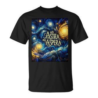 Ad Astra Per Aspera Exploración Espacialan Gogh Noche Estrellada Camiseta unisex - Regaloses