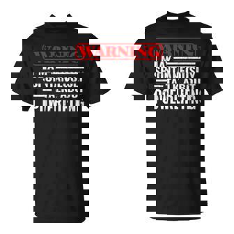 Advertencia Puedo Hablar Espontáneamente De Powerlifting Camiseta unisex - Regaloses