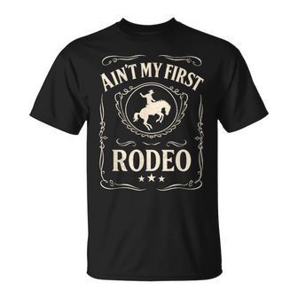 Ain't My First Rodeo Vintage Bronc Riding Cowboy Rodeo T-Shirt - Thegiftio UK