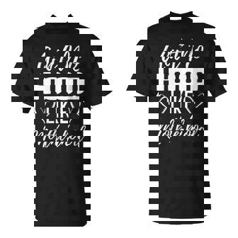 Ain't No Hood Like A Motherhood For Mom Life T-Shirt - Monsterry