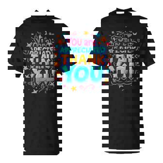 You Are Appreciated Thank You Employees Appreciation Day T-Shirt - Thegiftio