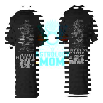 Astrology Mom Mother Zodiac Astrologist Mommy Mama Mother's T-Shirt - Monsterry