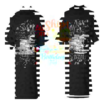 Aw Ship It's A Birthday Trip T-Shirt - Monsterry