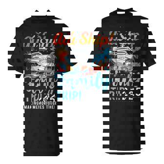 Aw Ship It's A Family Trip 2025 Family Matching Cruise Trip T-Shirt - Monsterry