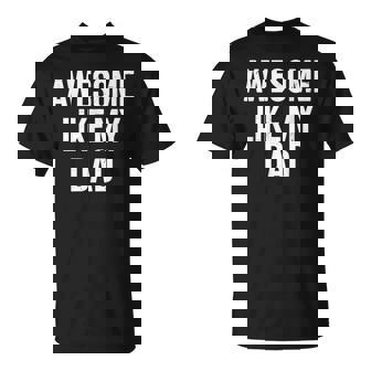 Awesome Like My Dad Fathers Day T-Shirt | Mazezy