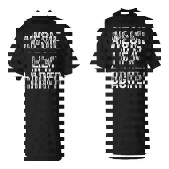 Awesome Like My Daughter Father's Day Dad T-Shirt | Mazezy