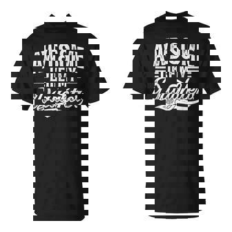 Awesome Like My Daughter Fathers Day Dad Mom T-Shirt - Monsterry