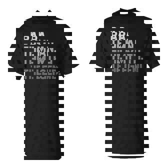 Baba The Man The Myth The Legend Father's Day T-Shirt - Monsterry