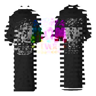 Best Mom Ever Tie Dye For Mother's Day Mom Mommy Mama T-Shirt - Monsterry