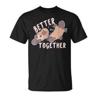 Better Together バレンタインデー カモノハシ カップル ラブ ハッピー Tシャツ - Kawaiitshirt