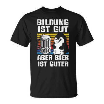 Bildung Ist Gut Aber Bier Ist Guterauf Trinkpruch Männer T-Shirt - Geschenkecke