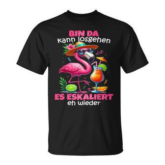 Bin Da Kann Losgehen Es Eskaliert Eh Flamingo Malle T-Shirt - Geschenkecke