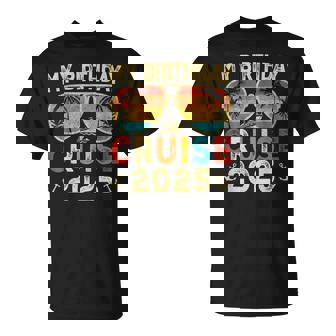 My Birthday Cruise 2025 Party Cruise Birthday Vacation T-Shirt - Thegiftio