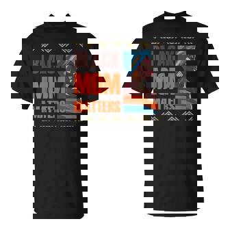 Black Mom Matters Back History Month Proud Mother's Day T-Shirt - Thegiftio