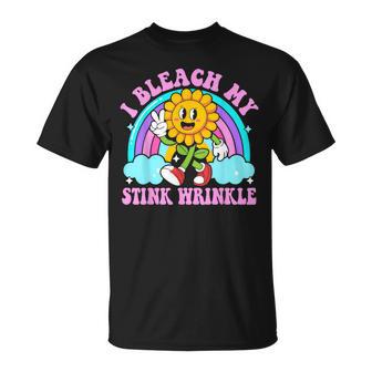 I Bleach My Stink Wrinkle Sarcastic Embarrassing Meme T-Shirt - Thegiftio UK