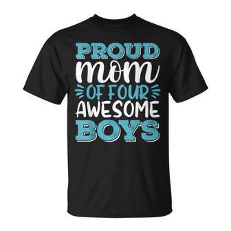 Boy Mom For Women Proud Mom Of 4 Awesome Boys T-Shirt - Monsterry