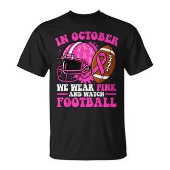 Breast Cancer In October We Wear Pink Football T-Shirt - Monsterry