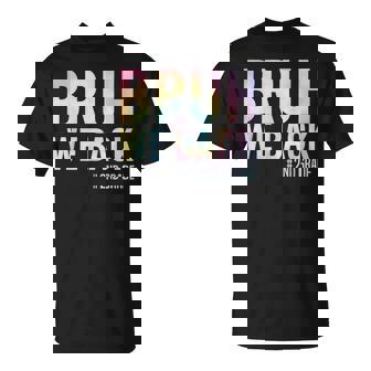 Bruh We Back 2Nd Grade First Day Of School Back To School T-Shirt - Monsterry