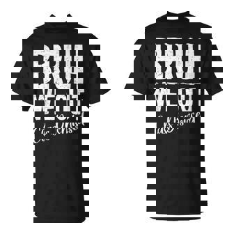 Bruh We Out Class Dismissed Last Day Of School 2025 Summer T-Shirt - Thegiftio UK