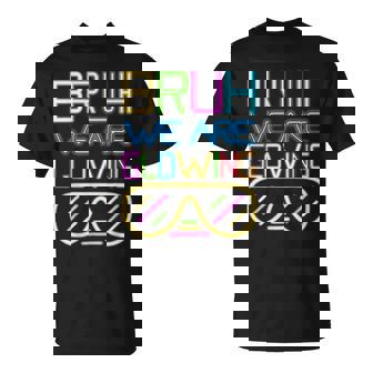 Bruh We Are Glowing In My Glowing Era Hello Summer Vacation T-Shirt - Thegiftio